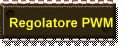 Regolatore PWM