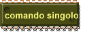 comando singolo