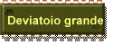 Deviatoio grande