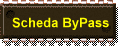 Scheda ByPass