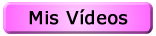 mis videos