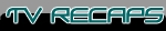 TV Recaps