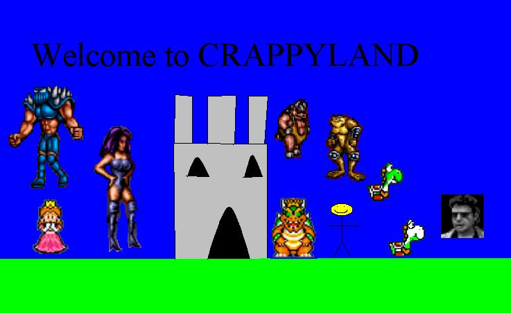 Welcome to Crappyland