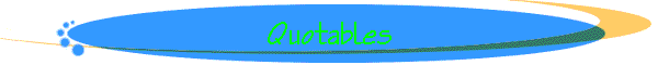 Quotables