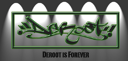 Deroot Is Forever