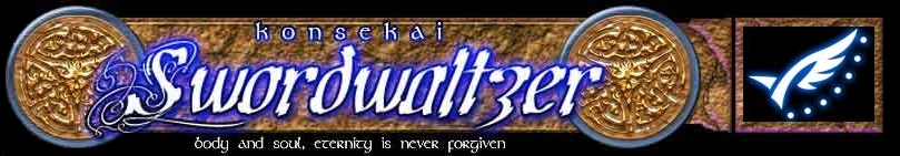 Konsekai Swordwaltzer, Body and soul, eternity is never forgiven.