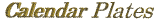 calendarPlates.gif (8830 bytes)