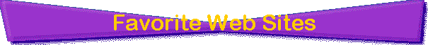 Favorite Web Sites