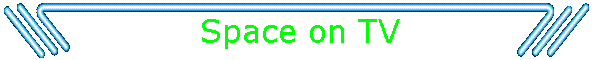 Space on TV