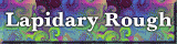 Click For Lapidary Rough!