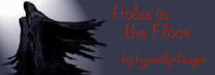 Holes in the Floor