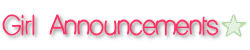 Girl Announcements