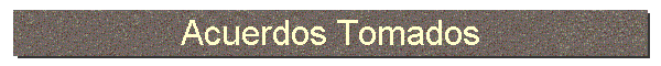 Acuerdos Tomados