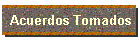 Acuerdos Tomados