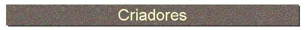 Criadores