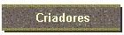 Criadores