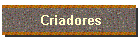 Criadores