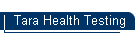 Tara Health Testing