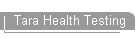 Tara Health Testing