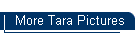 More Tara Pictures