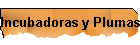Incubadoras y Plumas