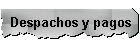Despachos y pagos