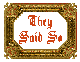 They Said So