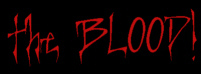 the BLOOD!