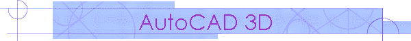 AutoCAD 3D