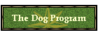 The Dog Program