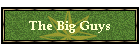 The Big Guys