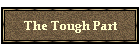 The Tough Part