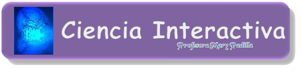 Ciencia Interactiva Prof. Mary Padilla, CROEM