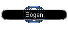 Bögen