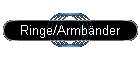 Ringe/Armb�nder