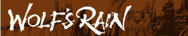 http://www.wolfs-rain.com/