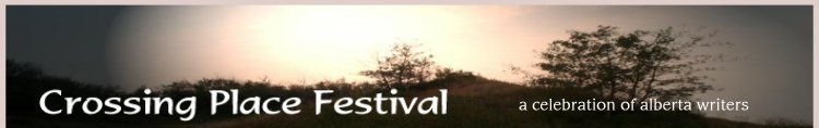 Crossing Place Festival, A Celebration Of Alberta Writers