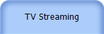 TV Streaming