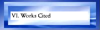 VI. Works Cited