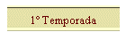 1� Temporada
