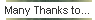 Many Thanks to...