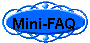 Mini-FAQ