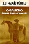 O Ga�cho - dan�as, trajes, artesanato