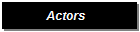 Actors