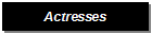 Actresses