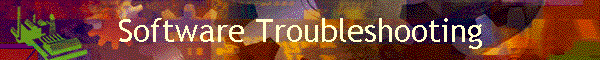 Software Troubleshooting