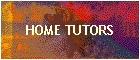 HOME TUTORS