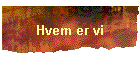 Hvem er vi