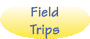 Field Trips