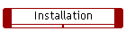 Installation
